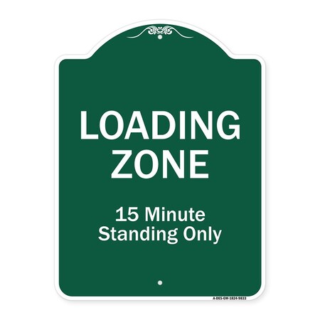 Signmission Loading Zone 15 Minutes Standing Heavy-Gauge Aluminum Architectural Sign, 24" x 18", GW-1824-9833 A-DES-GW-1824-9833